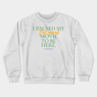 I paused my Tollywood movie to be here. Crewneck Sweatshirt